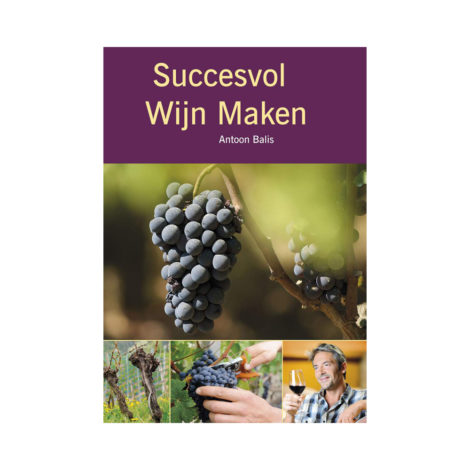 Succesvol wijn maken van Antoon Balis