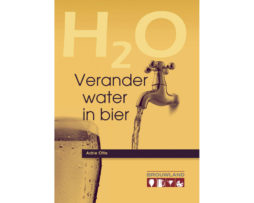Verander water in bier van Adrie Otte - 2de uitgave